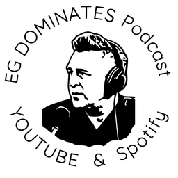 EG Dominates Podcast